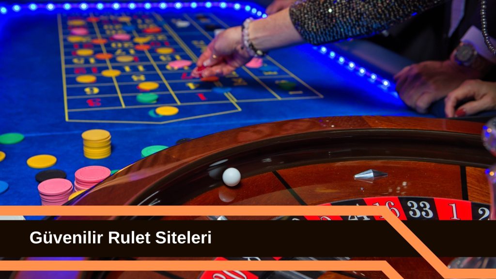 Güvenilir Rulet Siteler